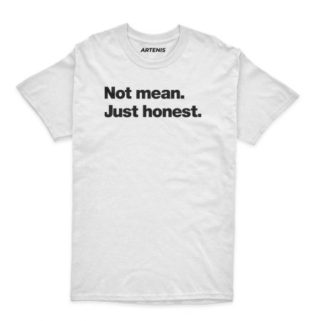 Remera Not mean just honest