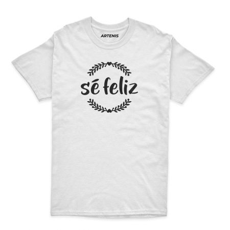 Remera Sé Feliz Frase