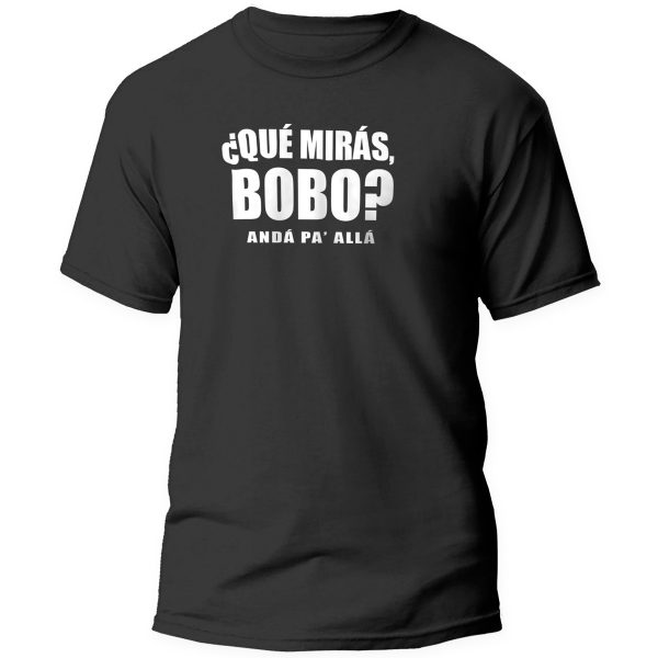 Qué Miras Bobo?